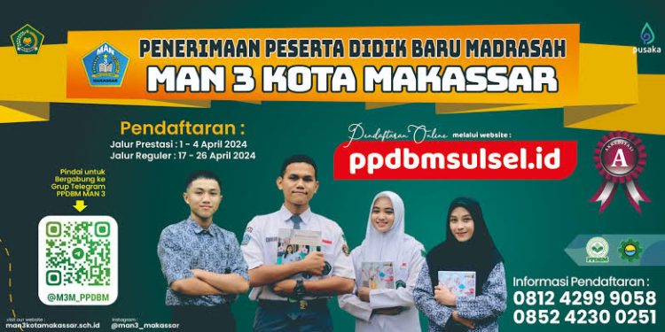 Man 3 Kota Makassar Kembali Buka Pendaftaran Calon Siswa Baru.