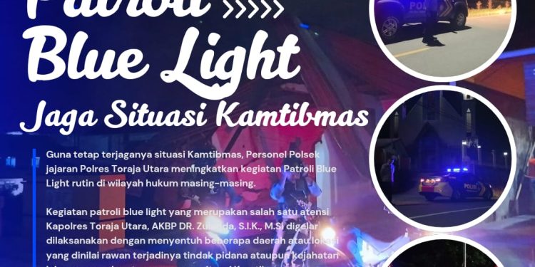 Polsek Jajaran Polres Toraja Utara Tingkatkan Patroli Blue Light Jaga Situasi Kamtibmas
